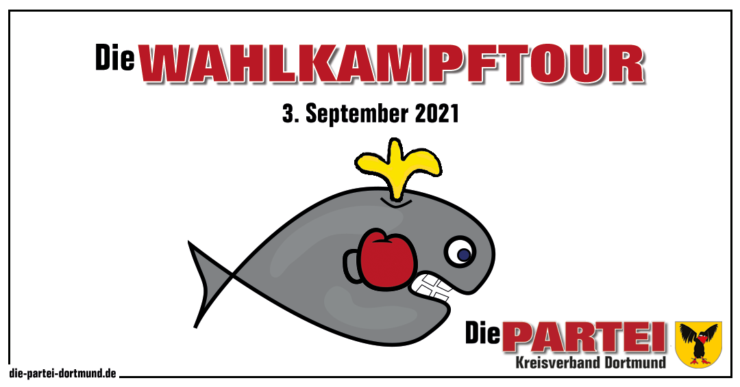Die WAHLKAMPFTOUR zu Gast in Dortmund!